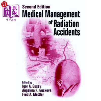 海外直订医药图书Medical Management of Radiation Accidents 辐射事故的医疗管理