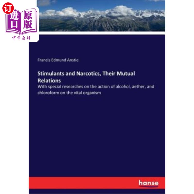 海外直订医药图书Stimulants and Narcotics, Their Mutual Relations 兴奋剂和麻醉品及其相互关系