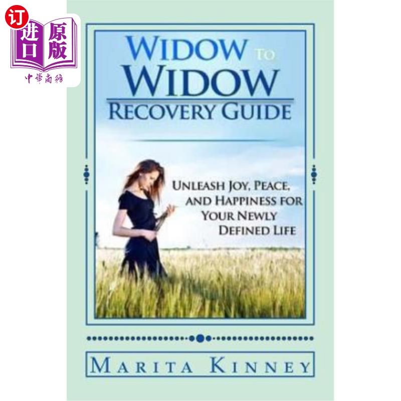 海外直订Widow to Widow Recovery Guide: Unleash Joy, Peace, and Happiness for Your Newly  寡妇到寡妇康复指南：为你新
