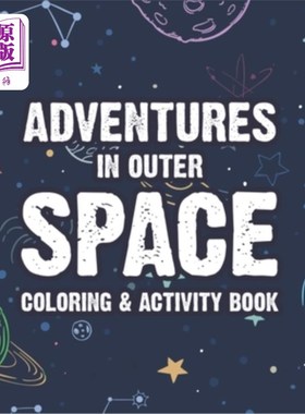 海外直订Adventures In Outer Space Coloring & Activity Book: Fun-Filled Coloring And Acti 太空探险色彩与活动手册：充