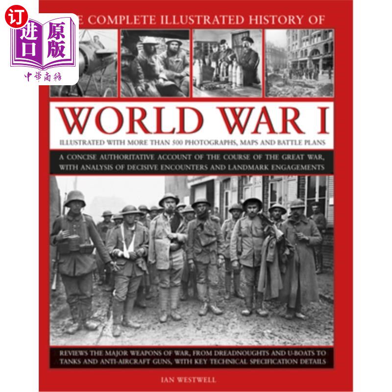 海外直订The Complete Illustrated History of World War I: A Concise Authoritative Account 第一次世界大战的完整插图历