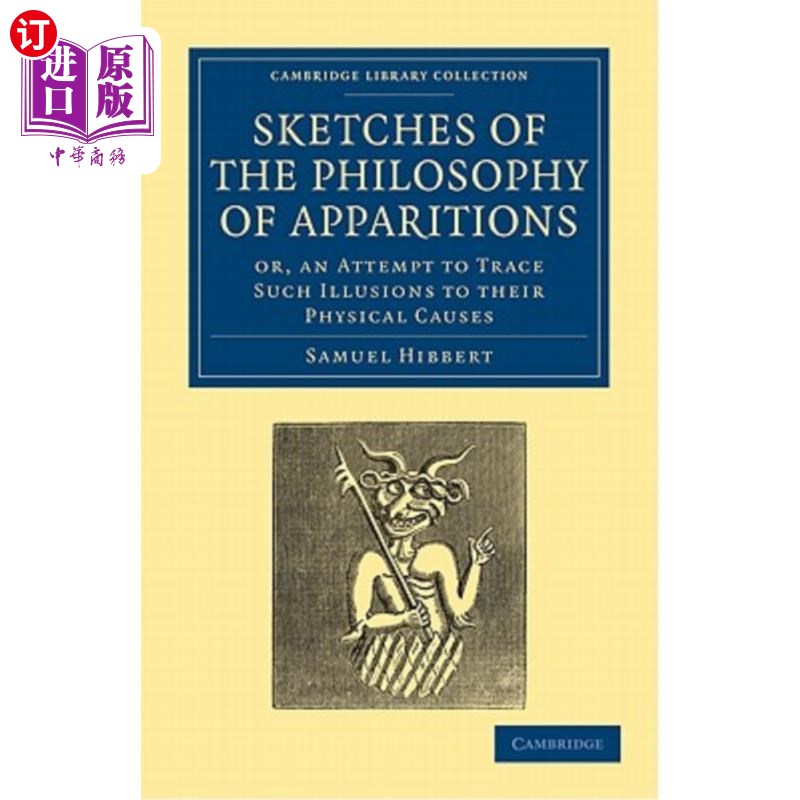 海外直订Sketches of the Philosophy of Apparitions: Or, an Attempt to Trace Such Illusion 幻影显形哲学速写