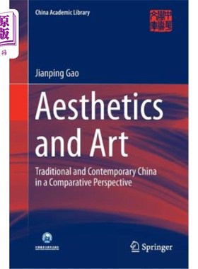海外直订Aesthetics and Art: Traditional and Contemporary China in a Comparative Perspect 美学与艺术：传统与当代中国