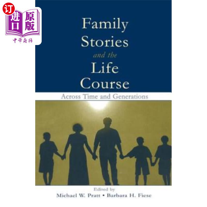 海外直订Family Stories and the Life Course: Across Time and Generations 家庭故事和生命历程:跨越时间和世代