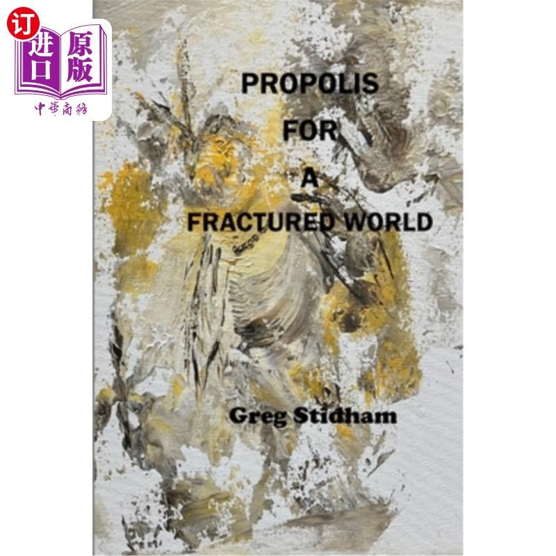 海外直订Propolis for a Fractured World 破碎世界的蜂胶