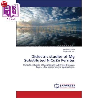 海外直订Dielectric studies of Mg Substituted NiCuZn Ferrites Mg取代NiCuZn铁氧体的介电性能研究