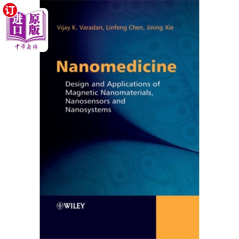 海外直订医药图书Nanomedicine - Design and Applications of Magnet... 纳米医学-磁性纳米材料,纳米传感器和纳米系统的设