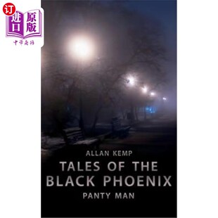 海外直订Tales of the Black Phoenix: Panty Man 黑凤凰的故事：内裤男