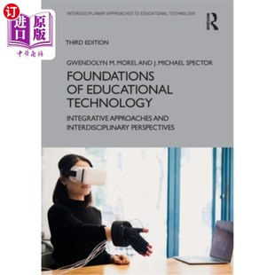 综合方法和跨 and Educational Technology 海外直订Foundations Interdisciplin Approaches Integrative 教育技术基础