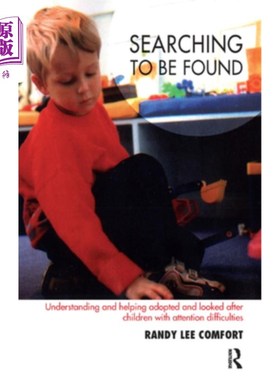 海外直订Searching to Be Found: Understanding and Helping Adopted and Looked After Childr 寻找被发现:理解和帮助收养