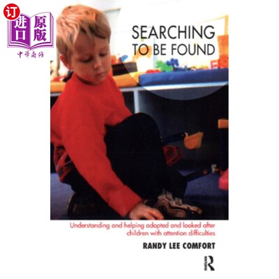 海外直订Searching to Be Found: Understanding and Helping Adopted and Looked After Childr 寻找被发现:理解和帮助收养
