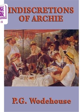 海外直订Indiscretions of Archie 阿奇的轻率行为