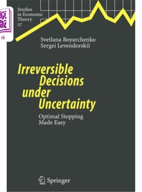 海外直订Irreversible Decisions Under Uncertainty: Optimal Stopping Made Easy 不确定条件下的不可逆决策：最优停止容易实现