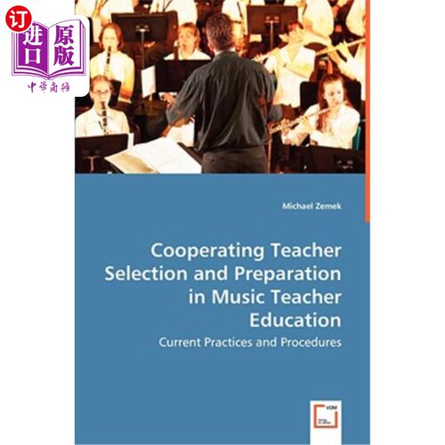 海外直订Cooperating Teacher Selection and Preparation in Music Teacher Education 音乐教师教育中的合作选课与备课