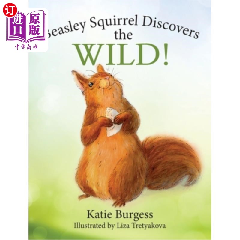 海外直订Beasley Squirrel Discovers the Wild! 比斯利松鼠发现了野外！