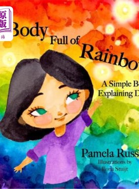 海外直订A Body Full of Rainbows: A Simple Book Explaining Death 一具布满彩虹的身体：一本解释死亡的简单书