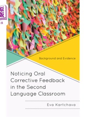 海外直订Noticing Oral Corrective Feedback in the Second Language Classroom: Background a 在第二语言课堂上注意到口头