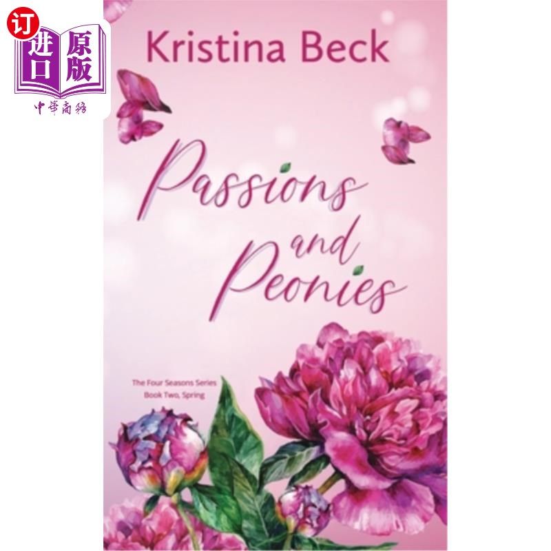 海外直订passions & peonies: four seasons series book 2 - spring