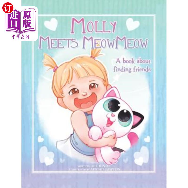 海外直订Molly Meets Meow-Meow: A Book About Finding Friends 莫莉遇见喵喵：一本关于寻找朋友的书