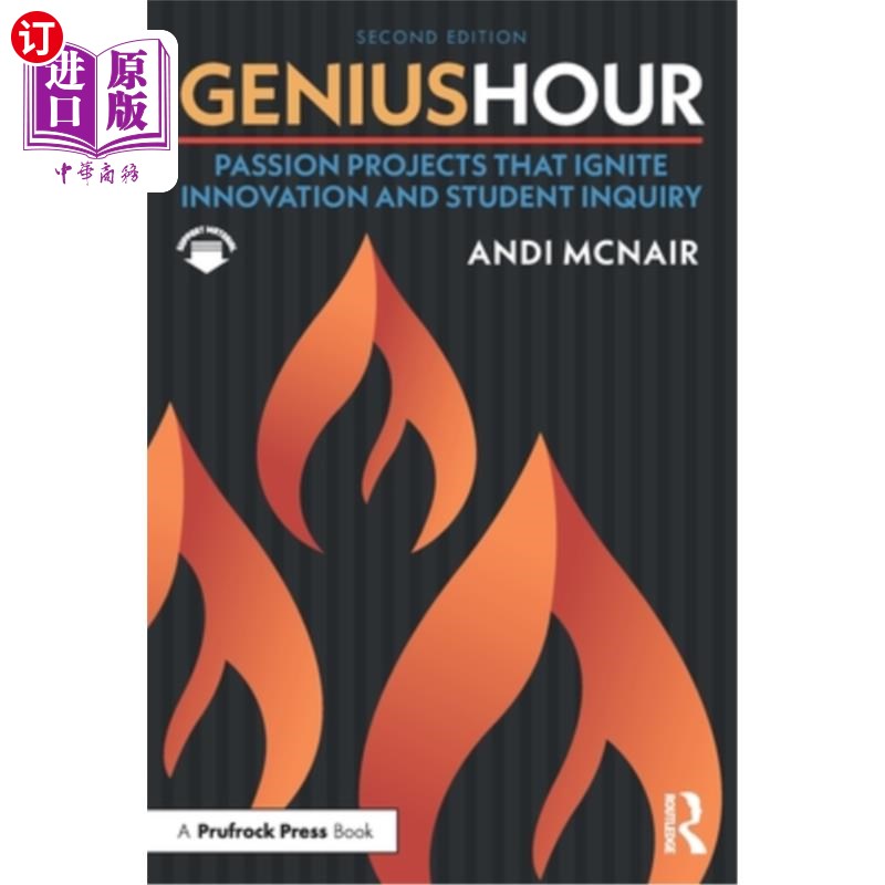 海外直订Genius Hour: Passion Projects That Ignite Innovation and Student Inquiry 天才时刻:点燃创新和学生探究的激情