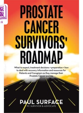 海外直订医药图书Prostate Cancer Survivors' Roadmap: What to Expect, Treatment Decisions + Prepar 前列腺癌幸存者的路