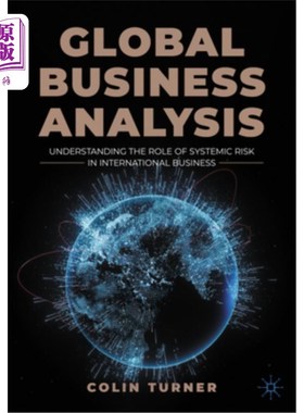 海外直订Global Business Analysis: Understanding the Role of Systemic Risk in Internation 全球商业分析:理解系统性风