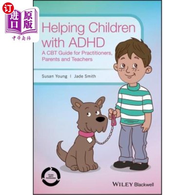海外直订医药图书Helping Children with ADHD: A CBT Guide for Practitioners, Parents and Teachers 帮助患有多动症的儿