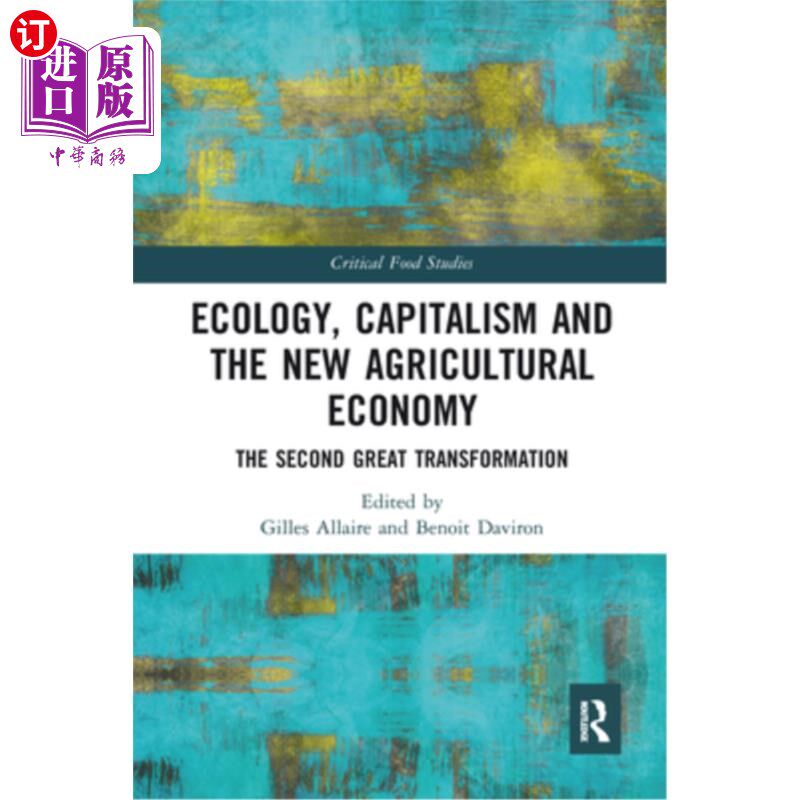 海外直订Ecology, Capitalism and the New Agricultural Economy: The Second Great Transform 生态、资本主义与新农业经济