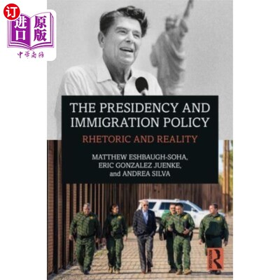 海外直订Presidency and Immigration Policy 总统职位与移民政策