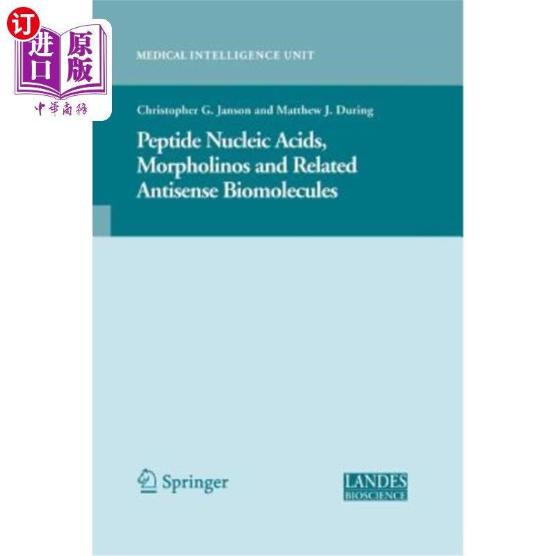 海外直订Peptide Nucleic Acids, Morpholinos and Related Antisense Biomolecules 肽核酸、Morpholinos及相关反义生物分子