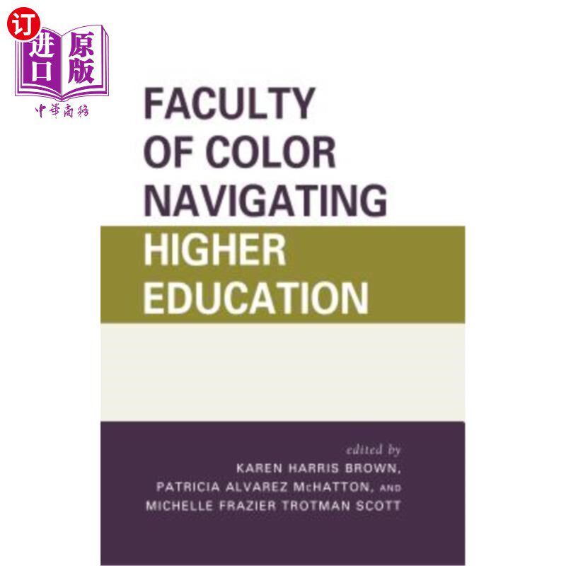 海外直订Faculty of Color Navigating Higher Education 色彩导航高等教育学院