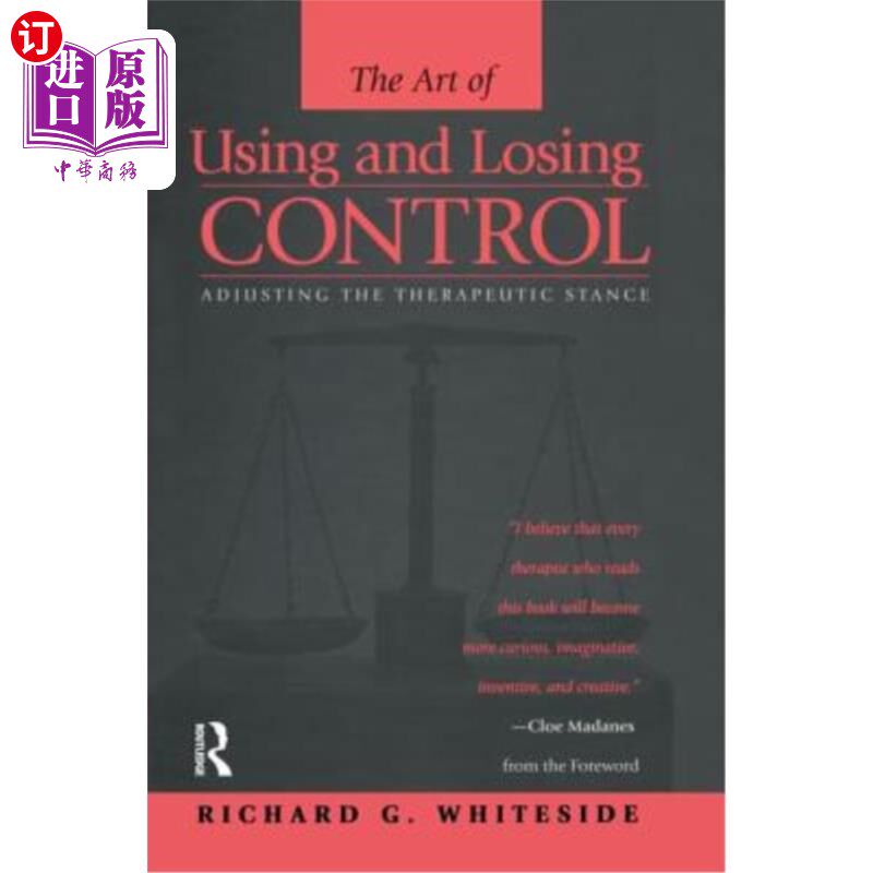 海外直订医药图书Therapeutic Stances: The Art of Using and Losing Control: Adjusting the Therapeu 治疗姿势：使用和失