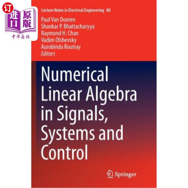 海外直订Numerical Linear Algebra in Signals, Systems and Control 信号、系统与控制中的数值线性代数“,