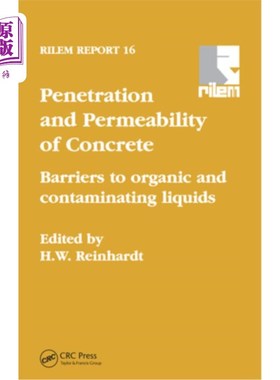海外直订Penetration and Permeability of Concrete: Barriers to organic and contaminating  Penetratio
