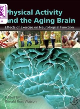 海外直订医药图书Physical Activity and the Aging Brain: Effects of Exercise on Neurological Funct 体力活动与大脑老化