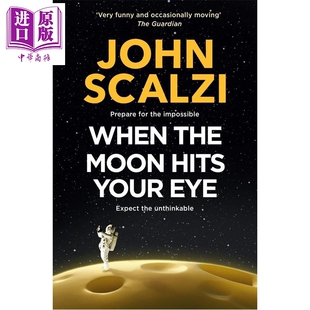 预售 当月光映入你眼眸 英文原版 When the Moon Hits Your Eye John Scalzi 2013年雨果奖得主作品【中商原版】
