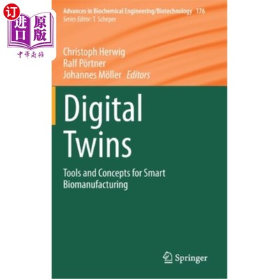 海外直订Digital Twins: Tools and Concepts for Smart Biomanufacturing 数字双胞胎:智能生物制造的工具和概念