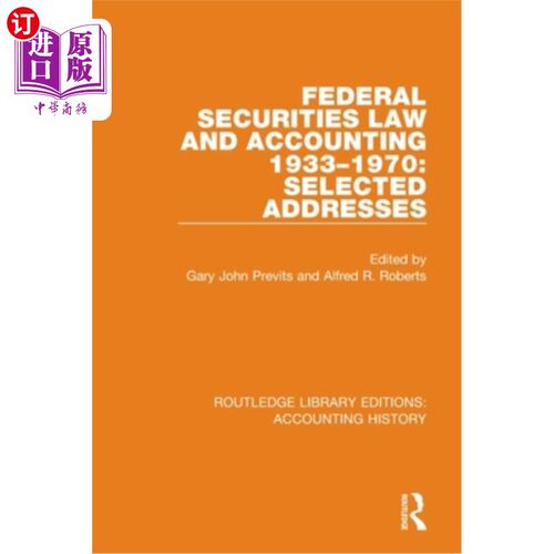 海外直订Federal Securities Law and Accounting 1933-1970: Selected Addresses 联邦证券法和会计1933-1970:选定地址