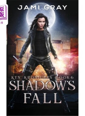 海外直订Shadow's Fall: Kyn Kronicles Book 6 影子的堕落：金·克罗尼科尔斯第6卷