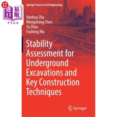 海外直订Stability Assessment for Underground Excavations and Key Construction Techniques 地下开挖稳定性评价及关键施