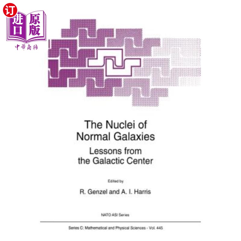海外直订The Nuclei of Normal Galaxies: Lessons from the Galactic Center 正常星系的核：来自星系中心的经验教训