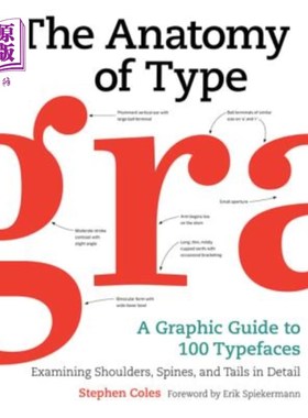 海外直订The Anatomy of Type: A Graphic Guide to 100 Typefaces 类型剖析：100种字体的图解指南