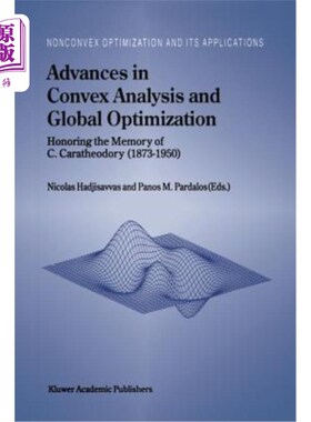 海外直订Advances in Convex Analysis and Global Optimization: Honoring the Memory of C. C 凸分析和全局优化的进展：纪