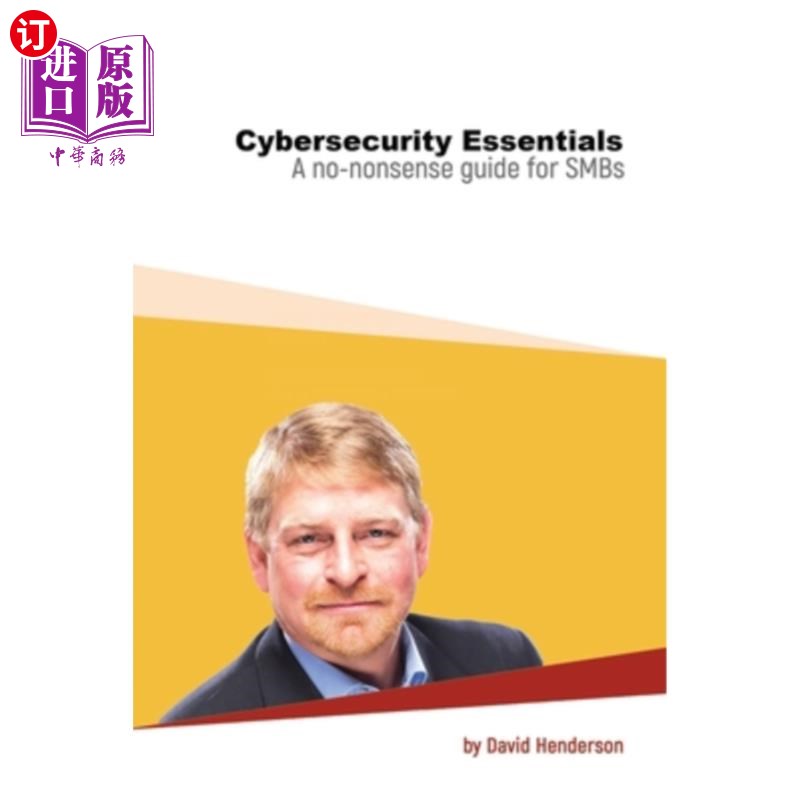海外直订Cybersecurity Essentials: A No-Nonsense Guide for SMBs 安全要点:中小企业的严肃指南