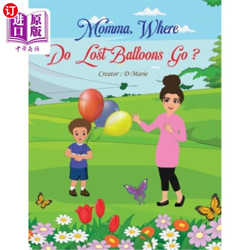 海外直订Momma, Where Do Loose Balloons Go 妈妈，松开的气球都去哪儿了