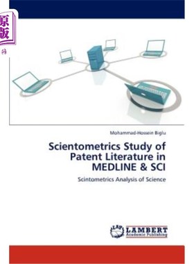 海外直订Scientometrics Study of Patent Literature in MEDLINE & SCI MEDLINE和SCI专利文献的科学计量学研究
