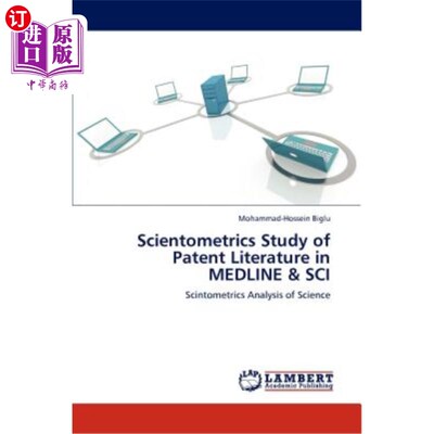 海外直订Scientometrics Study of Patent Literature in MEDLINE & SCI MEDLINE和SCI专利文献的科学计量学研究