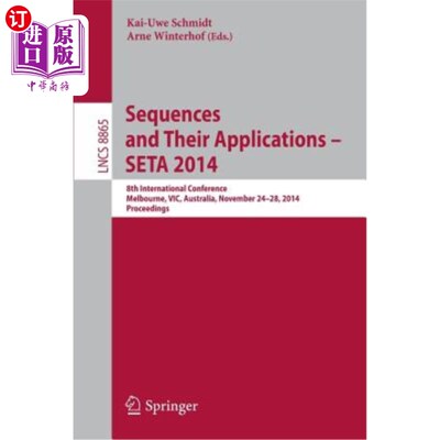 海外直订Sequences and Their Applications - Seta 2014: 8th International Conference, Melb 序列及其应用——Se