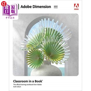 海外直订Adobe Dimension Classroom in a Book (2021 releas... Adobe Dimension Classroom in a Book(2021年发行)