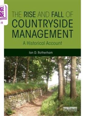 海外直订The Rise and Fall of Countryside Management: A Historical Account 农村管理的兴衰:一个历史的解释
